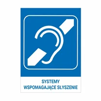 Znak informujący o dostępności systemu wspomagającego słyszenie.